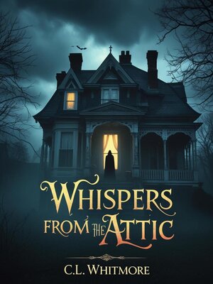 cover image of Whispers from the Attic